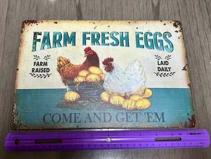 Farm Fresh Eggs Come and Get Em Tin Sign